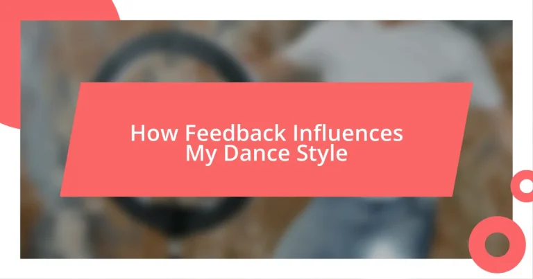 How Feedback Influences My Dance Style