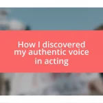 How I discovered my authentic voice in acting