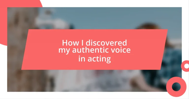 How I discovered my authentic voice in acting