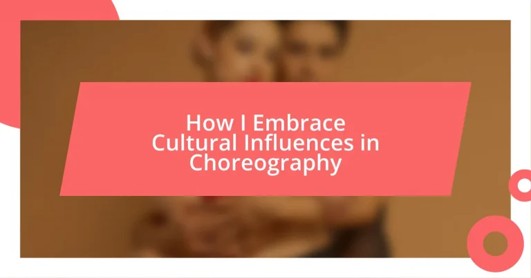 How I Embrace Cultural Influences in Choreography