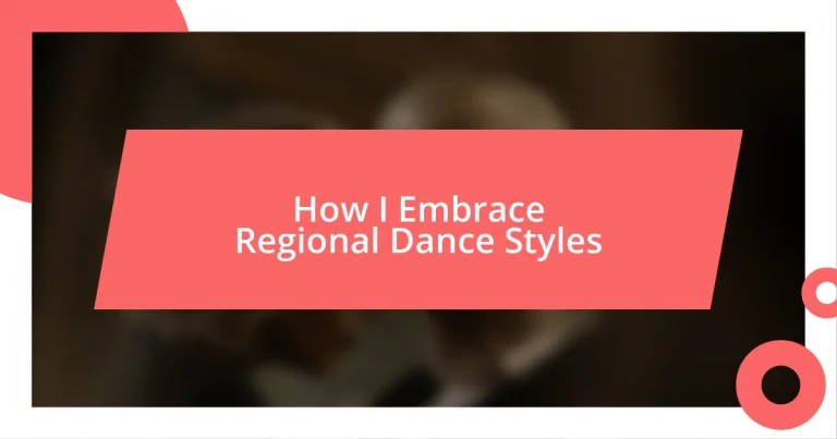 How I Embrace Regional Dance Styles