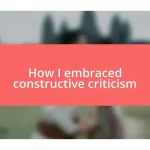 How I embraced constructive criticism