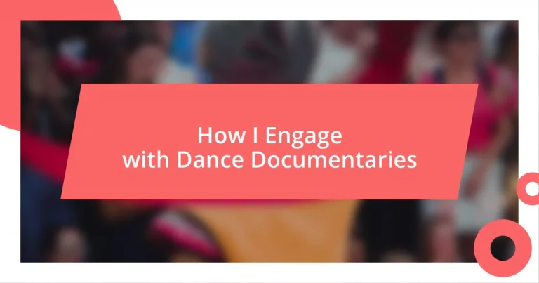 How I Engage with Dance Documentaries