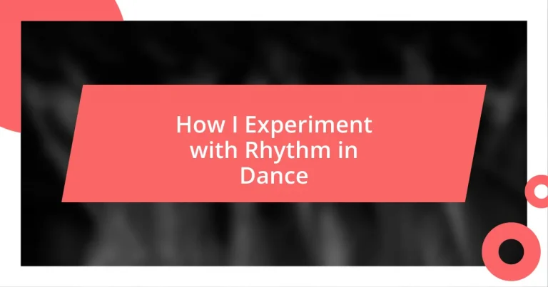 How I Experiment with Rhythm in Dance