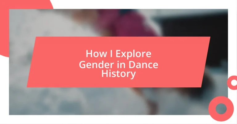 How I Explore Gender in Dance History