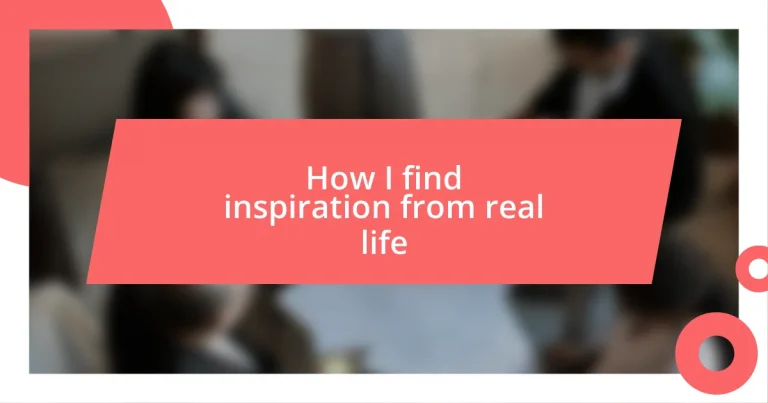 How I find inspiration from real life