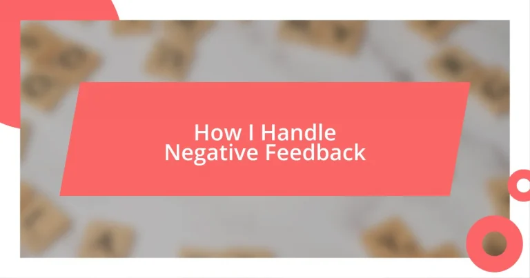 How I Handle Negative Feedback