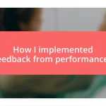 How I implemented feedback from performances