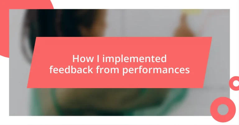 How I implemented feedback from performances