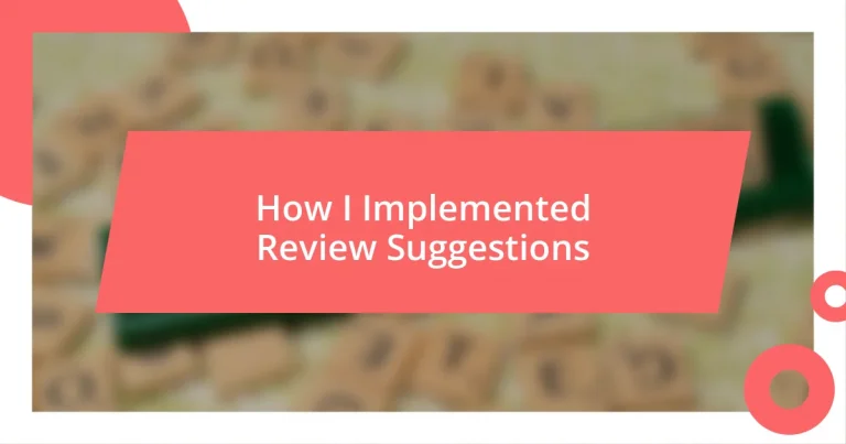 How I Implemented Review Suggestions