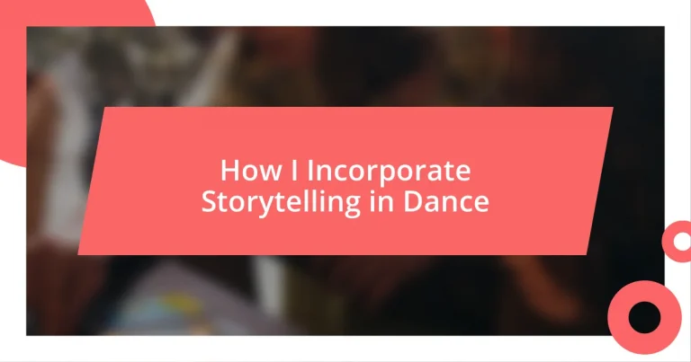 How I Incorporate Storytelling in Dance