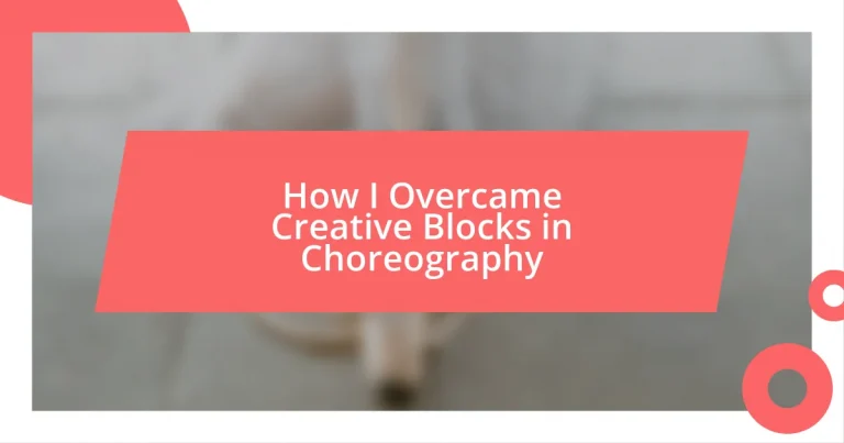 How I Overcame Creative Blocks in Choreography