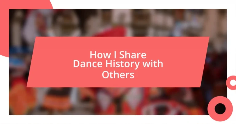 How I Share Dance History with Others