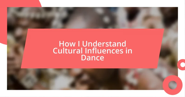 How I Understand Cultural Influences in Dance