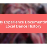 My Experience Documenting Local Dance History