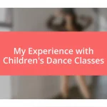 My Experience with Children’s Dance Classes