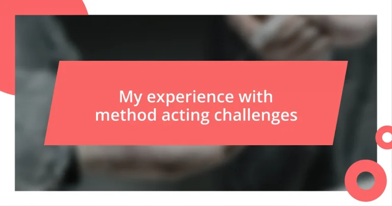 My experience with method acting challenges