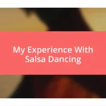 My Experience With Salsa Dancing