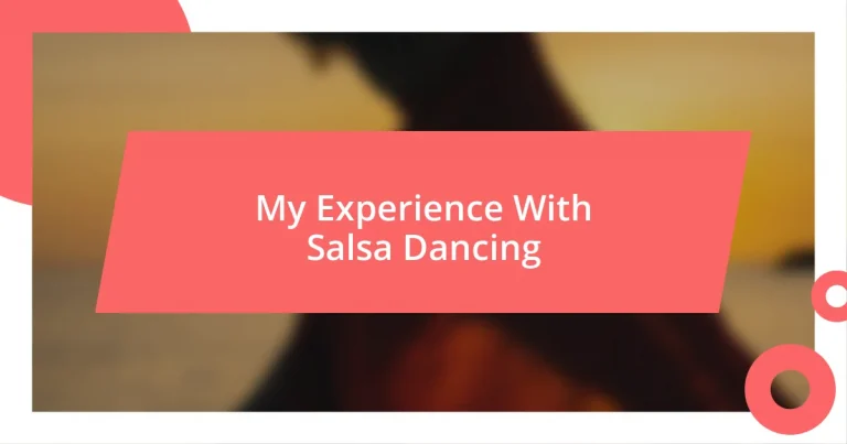 My Experience With Salsa Dancing