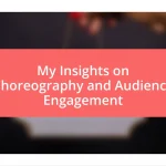 My Insights on Choreography and Audience Engagement