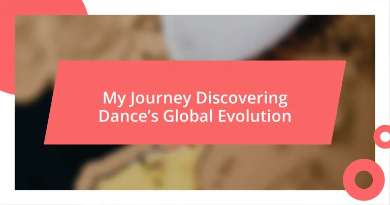 My Journey Discovering Dance’s Global Evolution