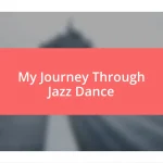 My Journey Through Jazz Dance