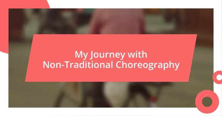 My Journey with Non-Traditional Choreography