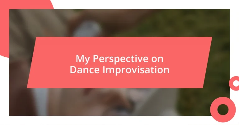 My Perspective on Dance Improvisation