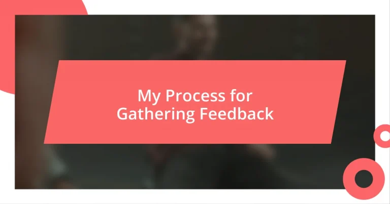 My Process for Gathering Feedback