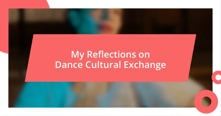 My Reflections on Dance Cultural Exchange