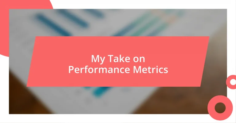 My Take on Performance Metrics