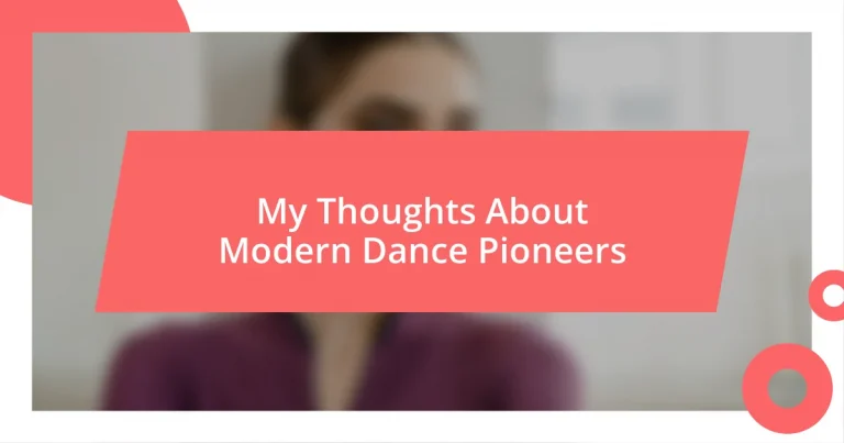 My Thoughts About Modern Dance Pioneers