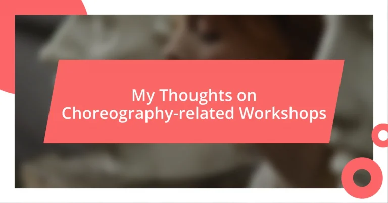 My Thoughts on Choreography-related Workshops