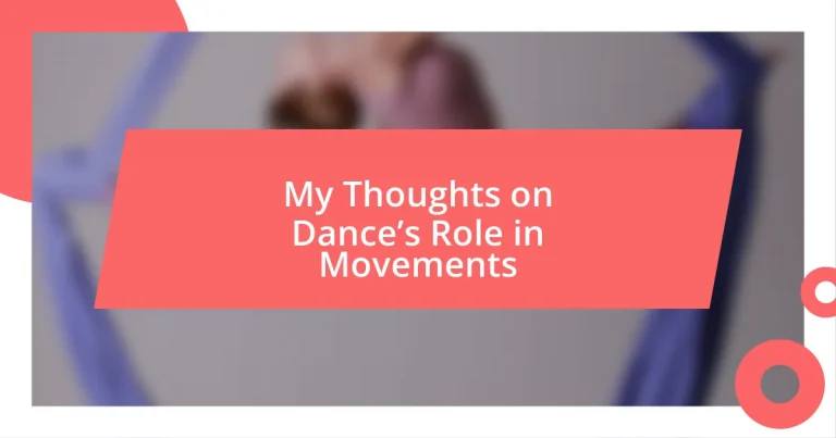 My Thoughts on Dance’s Role in Movements