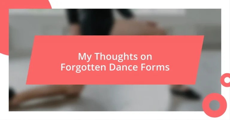 My Thoughts on Forgotten Dance Forms