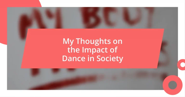 My Thoughts on the Impact of Dance in Society