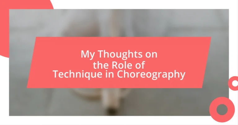 My Thoughts on the Role of Technique in Choreography