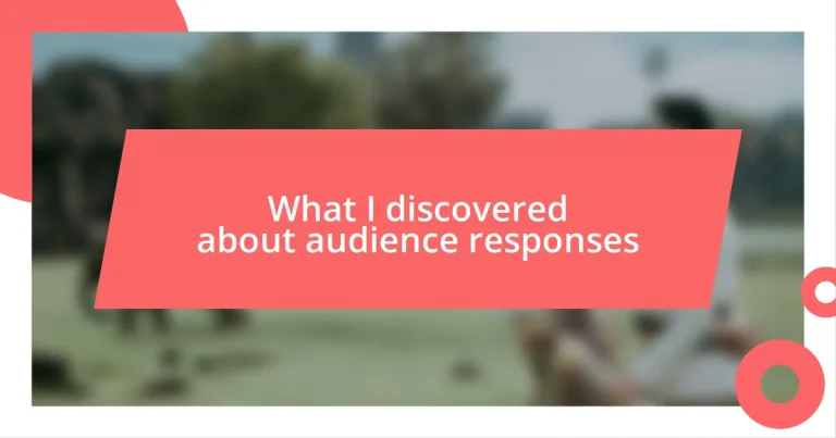 What I discovered about audience responses