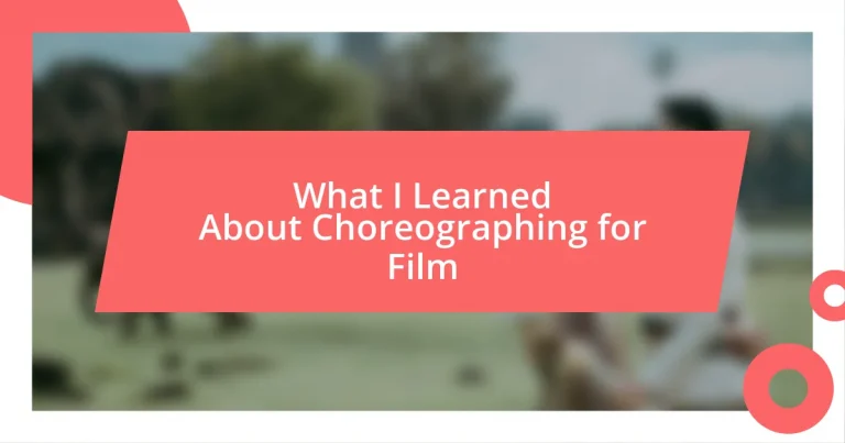 What I Learned About Choreographing for Film