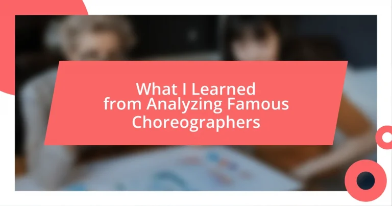 What I Learned from Analyzing Famous Choreographers