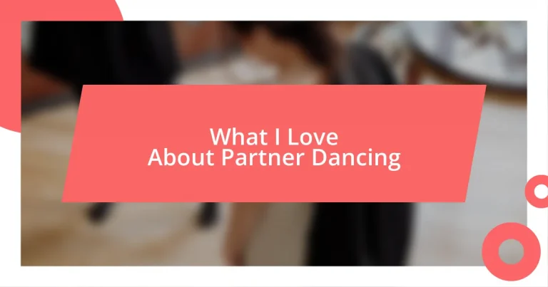 What I Love About Partner Dancing