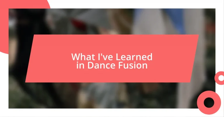 What I’ve Learned in Dance Fusion