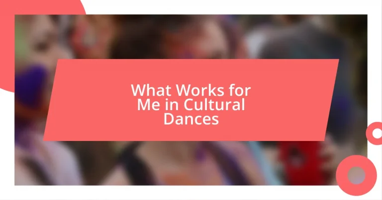 What Works for Me in Cultural Dances