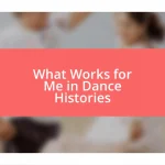 What Works for Me in Dance Histories