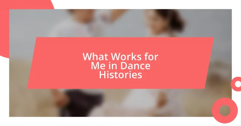 What Works for Me in Dance Histories