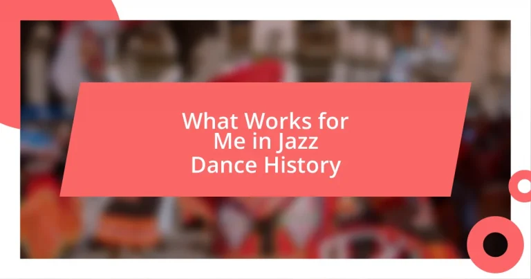 What Works for Me in Jazz Dance History