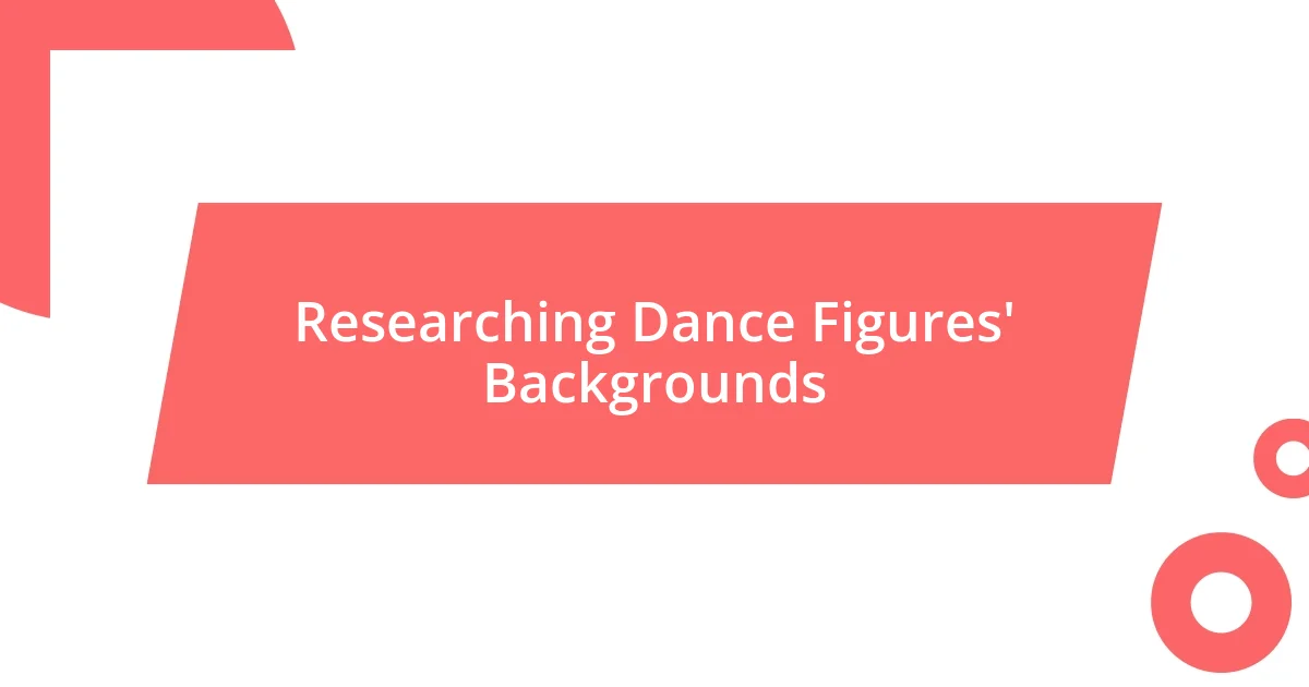 Researching Dance Figures