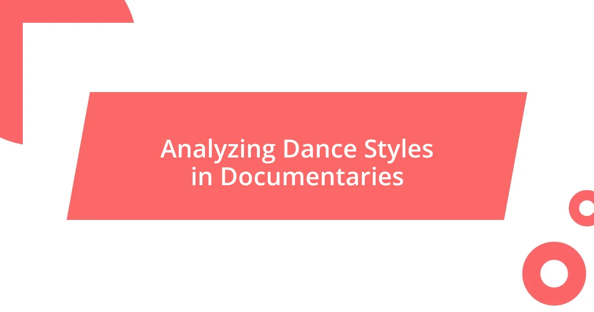 Analyzing Dance Styles in Documentaries