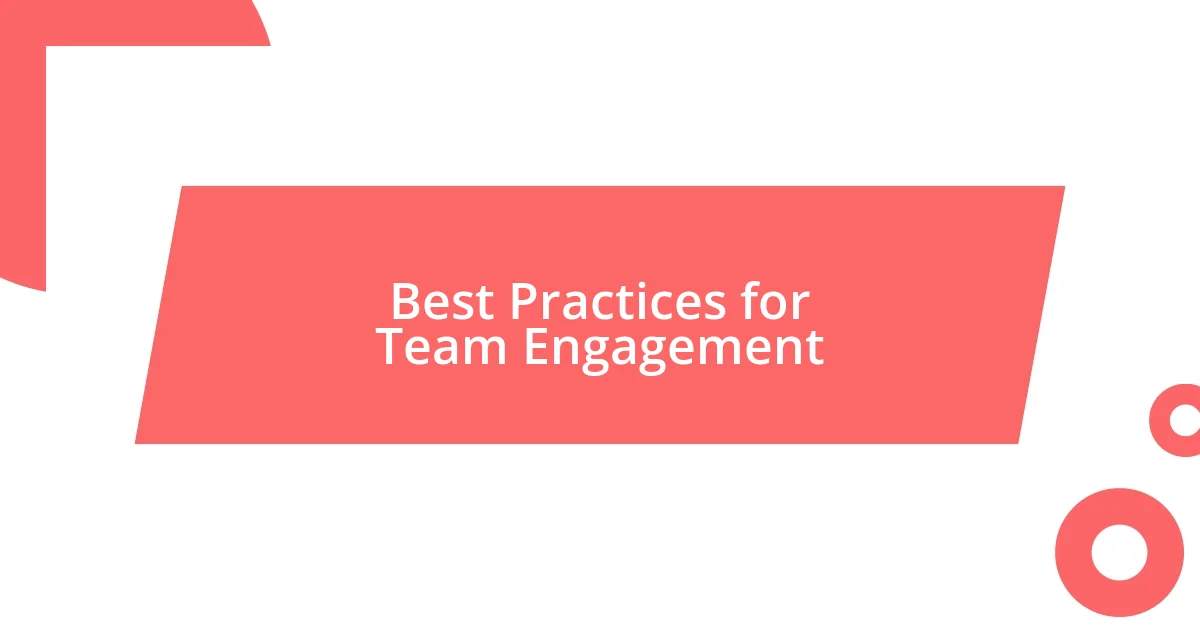 Best Practices for Team Engagement