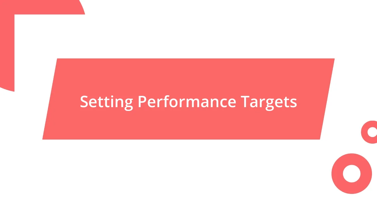 Setting Performance Targets